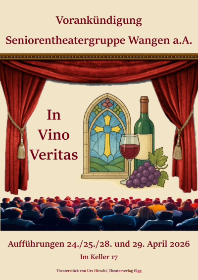 Seniorentheatergruppe Wangen a/Aare - Theater - 'In Vino Veritas'